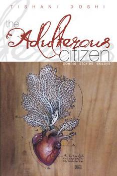 Paperback The Adulterous Citizen: Poems, Stories, Essays Book