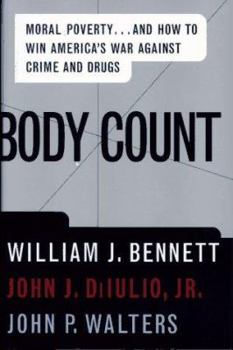 Hardcover Body Count: Moral Poverty...and How to Win America's War Against Crime and Drugs Book