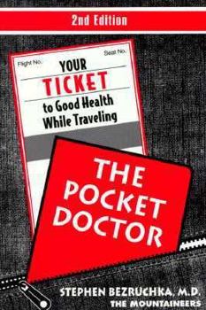 Paperback The Pocket Doctor: Your Ticket to Good Health While Traveling Book