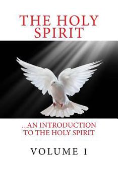 Paperback The Holy Spirit: ...An introduction to the Holy Spirit Book