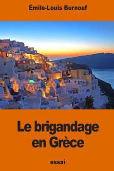 Paperback Le brigandage en Grèce [French] Book