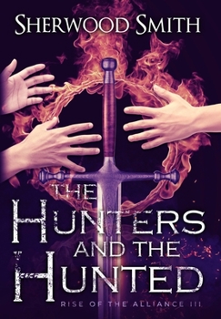 Hardcover Rise of the Alliance III: The Hunters and the Hunted Book