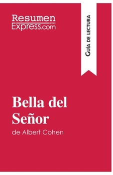 Paperback Bella del Señor de Albert Cohen (Guía de lectura): Resumen y análisis completo [Spanish] Book