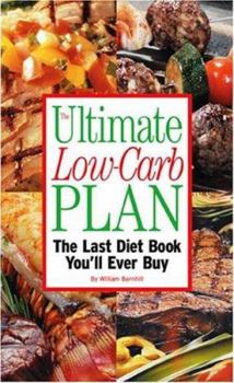 Mass Market Paperback The Ultimate Low Carb Diet: The Last Diet Book You'll Ever Buy Book