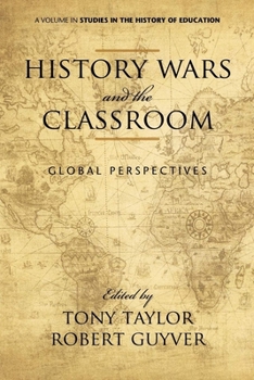 Paperback History Wars and the Classroom: Global Perspectives Book