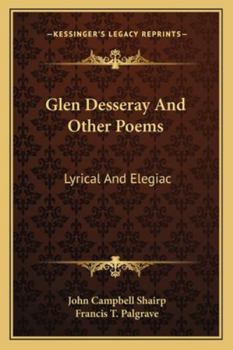 Glen Desseray and Other Poems, Lyrical and Elegaic