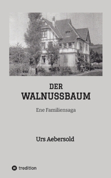 Paperback Der Walnussbaum: Ene Familiensaga [German] Book