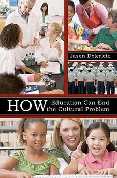 Paperback How Education Can End the Cultural Problem Book