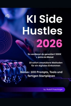 KI Side Hustles 2025- 2026: So verdienst du garantiert 500€ + extra im Monat