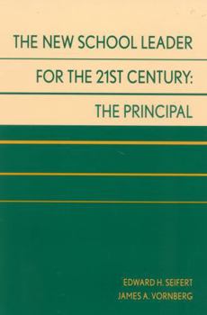 Paperback The New School Leader for the 21st Century: The Principal Book