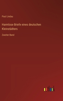 Hardcover Harmlose Briefe eines deutschen Kleinstädters: Zweiter Band [German] Book