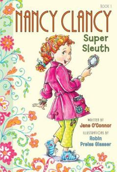 Nancy Clancy, Super Sleuth - Book #1 of the Nancy Clancy Chapter Books