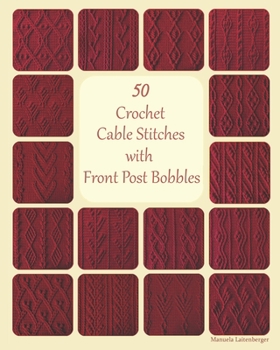 Paperback 50 Crochet Cable Stitches with Front Post Bobbles Book