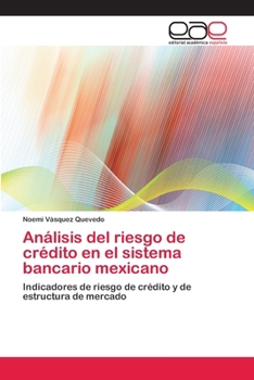 Paperback Análisis del riesgo de crédito en el sistema bancario mexicano [Spanish] Book