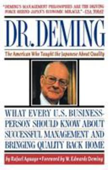 Paperback Dr. Deming: The American Who Taught the Japanese about Quality the American Who Taught the Japanese about Quality Book