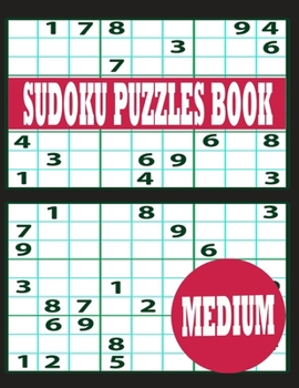Paperback Sudoku Puzzle Book: Medium Sudoku Puzzle Book including Instructions and answer keys - Sudoku Puzzle Book for Adults Book