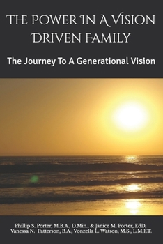 Paperback The Power In A Vision Driven Family: The Journey To A Generational Vision Book