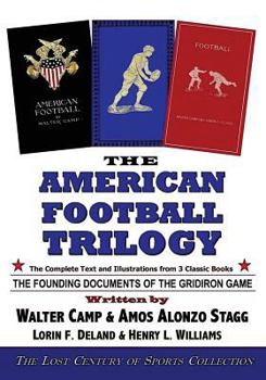 Paperback The American Football Trilogy: The Founding Documents of the Gridiron Game Book