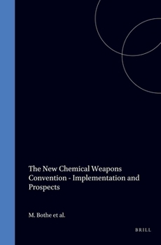 Hardcover The New Chemical Weapons Convention - Implementation and Prospects Book