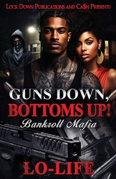 Paperback Guns Down, Bottoms Up: Bankroll Mafia Book