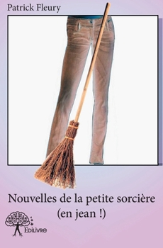 Paperback Nouvelles de la petite sorcière (en jean !) [French] Book