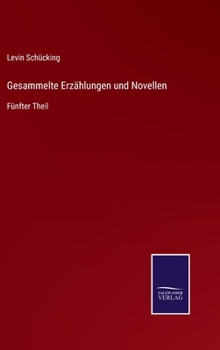 Hardcover Gesammelte Erzählungen und Novellen: Fünfter Theil [German] Book