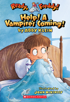 Ready, Freddy! #6: Help! A Vampire's Coming!: Help! A Vampire's Coming! (Ready, Freddy!) - Book #6 of the Ready, Freddy!