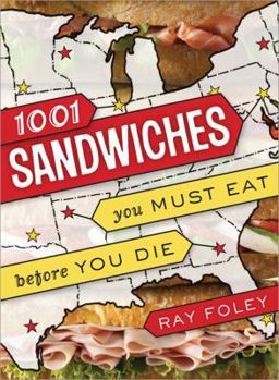 Paperback 1,001 Sandwiches You Must Eat Before You Die Book