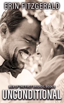 Paperback Unconditional (Men of the First Brigade) Book