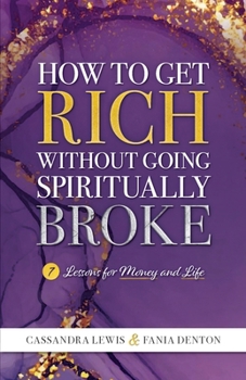 How to Get Rich Without Going Spiritually Broke