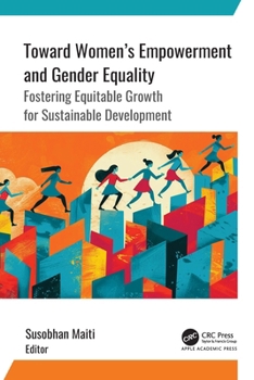 Toward Women’s Empowerment and Gender Equality: Fostering Equitable Growth for Sustainable Development