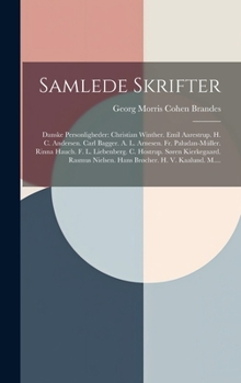 Hardcover Samlede Skrifter: Danske Personligheder: Christian Winther. Emil Aarestrup. H. C. Andersen. Carl Bagger. A. L. Arnesen. Fr. Paludan-Müll [Danish] Book