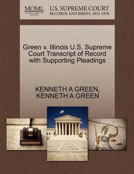 Paperback Green V. Illinois U.S. Supreme Court Transcript of Record with Supporting Pleadings Book