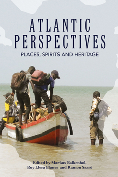 Atlantic Perspectives : Places, Spirits and Heritage