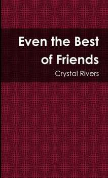 Paperback Even the Best of Friends Book