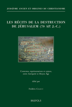 Paperback Les Recits de la Destruction de Jerusalem (70 Ap. J.-C.): Contextes, Representations Et Enjeux [French] Book