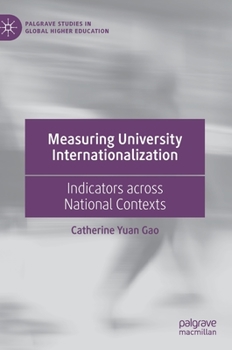 Hardcover Measuring University Internationalization: Indicators Across National Contexts Book