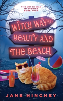 Paperback Witch Way to Beauty and the Beach: A Witch Way Paranormal Cozy Mystery #4 Book