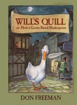 Hardcover Will's Quill: Or, How a Goose Saved Shakespeare Book