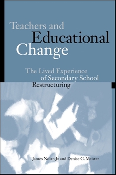 Paperback Teachers and Educational Change: The Lived Experience of Secondary School Restructuring Book