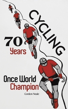 Paperback Cycling 70 Years: Once World Champion Book