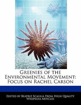 Paperback Greenies of the Environmental Movement: Focus on Rachel Carson Book