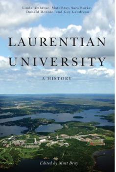 Hardcover Laurentian University: A History Book