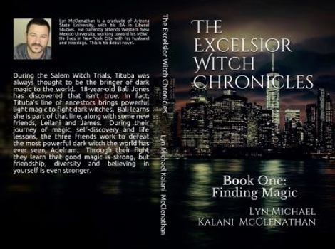 Paperback The Excelsior Witch Chronicles: Book One: Finding Magic Book