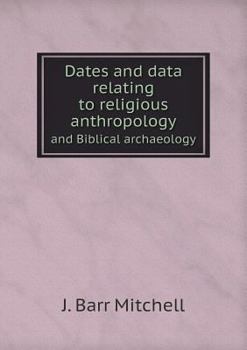 Paperback Dates and data relating to religious anthropology and Biblical archaeology Book