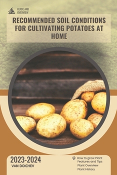 Paperback Recommended soil conditions for cultivating potatoes at home: Guide and overview Book