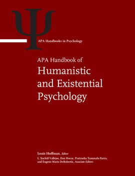 APA Handbook of Humanistic and Existential Psychology: Volume 1: History, Research, Philosophy, and Theory; Volume 2: Clinical and Social Applications