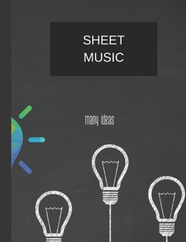 Paperback sheet music many ideas: sheet music (8.5'' x 11'') 120 pages Book