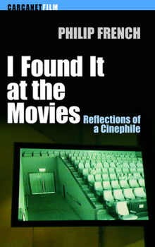Paperback I Found It at the Movies: Reflections of a Cinephile Book