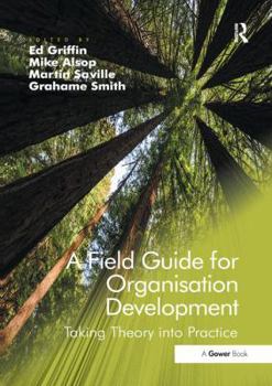 Paperback A Field Guide for Organisation Development: Taking Theory into Practice Book